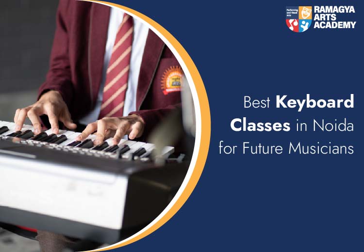 Best Keyboard Classes in Noida for Future Musicians